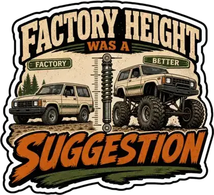 Factory Height Was A Suggestion sticker