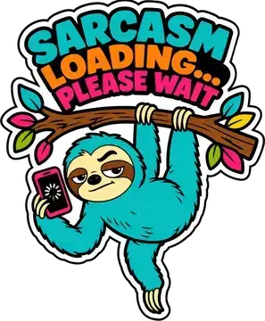 Sarcasm Loading... Please Wait sticker