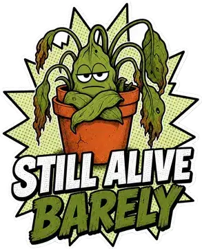 Still Alive Barely sticker